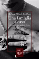 Copertina  Una famiglia a caso : amore, droga e guai nel Bronx