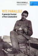 Copertina  Vite parallele : il generale Graziani e Piero Calamandrei