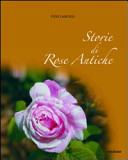Copertina  Storie di Rose Antiche ill. Col.; pp. 197