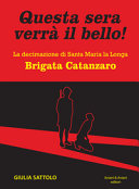 Copertina  Questa sera verrà il bello! : la decimazione di Santa Maria la Longa : Brigata Catanzaro