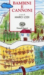 Copertina  Bambini e cannoni : e altre storie inventate da bambini raccolte e riscritte da Mario Lodi