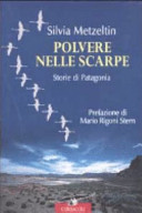 Copertina  Polvere nelle scarpe : Storie di Patagonia