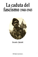 Copertina  La caduta del fascismo : 1940-1945