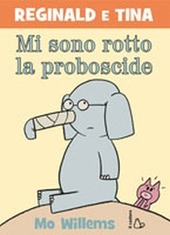 Copertina  Mi sono rotto la proboscide!
