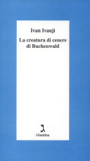 Copertina  La creatura di cenere di Buchenwald