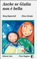 Copertina  Anche se Giulia non è bella : un racconto