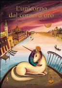 Copertina  L'unicorno dal corno d'oro : un racconto di