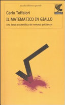 Copertina  Il matematico in giallo : [una lettura scientifica dei romanzi polizieschi]