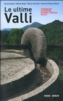 Copertina  Le ultime valli : camminate di confine in Friuli Venezia Giulia