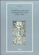 Copertina  La biblioteca dei conti de Brandis del Friuli, 1500-1984