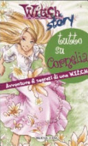 Copertina  Tutto su Cornelia : avventure & segreti di una W.i.t.c.h.