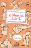 Copertina  Il libro dei libri : manuale per giocare a costruire libri
