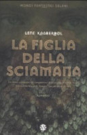 Copertina  La figlia della sciamana