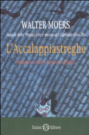Copertina  L'accalappiastreghe : favola culinaria zamonica di Gofid Letterkel : ripoetata da Ildefonso de' Sventramitis