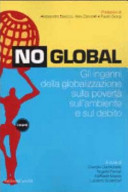 Copertina  No global : gli inganni della globalizzazione sulla povertà, sull'ambiente e sul debito ; a cura