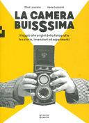 Copertina  La camera buissima : viaggio alle origini della fotografia tra storie, invenzioni ed esperimenti