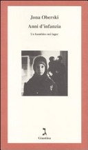 Copertina  Anni d'infanzia : un bambino nei lager