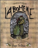 Copertina  La Bohème : una piccola storia sull'immortalità dell'amore e dell'amicizia