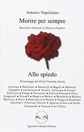 Copertina  Morire per sempre : racconto dedicato a Eluana Englaro ; Allo spiedo : personaggi del Friuli Venezia Giulia