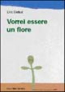 Copertina  Vorrei essere un fiore