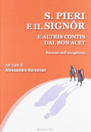 Copertina  S. Pieri e il Signôr e altris contis dal bon acet : racconti dell'accoglienza