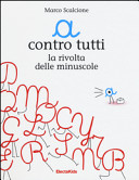 Copertina  a contro tutti : [la rivolta delle minuscole]