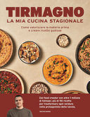 Copertina  La mia cucina stagionale : [come valorizzare la materia prima e creare ricette gustose]