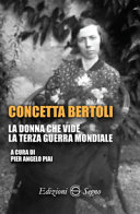 Copertina  Concetta Bertoli : la donna che vide la terza guerra mondiale