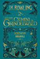 Copertina  Animali fantastici : i crimini di Grindelwald : screenplay originale