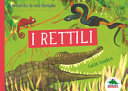 Copertina  I rettili : ti presento la mia famiglia