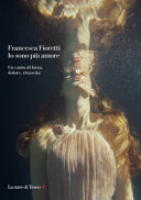 Copertina  Io sono più amore : un canto di forza, dolore, rinascita