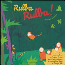 Copertina  Rulba rulba! : [una nuova storia in lingua Piripù per il puro piacere di raccontare storie ai Piripù Bibi]