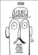 Copertina  Libro sveglio : lasciami aperto alla luce del giorno e aspetta che sia buio