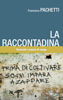 Copertina  La raccontadina : racconti a passo di vanga