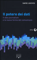 Copertina  Il potere dei dati : il data journalism e le nuove forme del comunicare