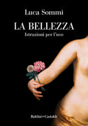 Copertina  La bellezza : istruzioni per l'uso