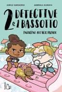Copertina  2 detective e 1 bassotto : indagine all'acquapark