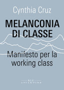Copertina  Melanconia di classe : manifesto per la working class