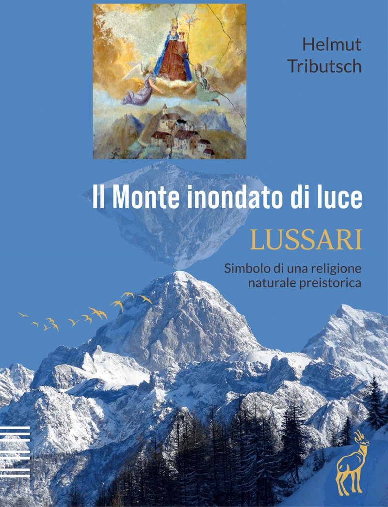 Copertina  Lussari : il monte inondato di luce : simbolo di una religione naturale preistorica